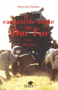 Carnets de route au Dar For (Soudan) 1965-1970