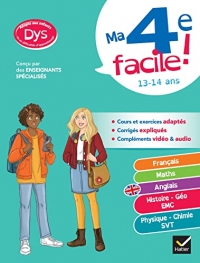 Ma 4e facile ! Tout-en-un adapté aux enfants dyslexiques (DYS) ou en difficulté d'apprentissage: français, maths, anglais, histoire-géo, sciences