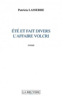 Eté et fait divers : L'affaire Volcri