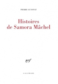 Histoires de Samora Mâchel
