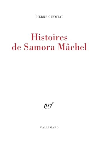 Histoires de Samora Mâchel