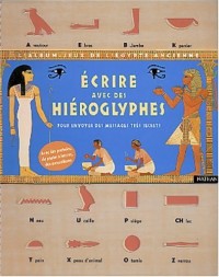 Albums-Jeux de l'Egypte Ancienne                                                                                                                  Ecrire avec des hiéroglyphes