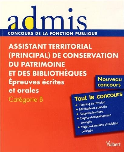 Assistant territorial (principal) de conservation du patrimoine et des bibliothèques - Epreuves écrites et orales - Catégorie B - Nouveau concours 2013