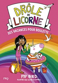 Drôle de licorne - tome 07 : Des vacances pour Boulette (07)