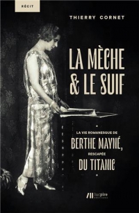 Berthe Mayné: La mèche et le suif