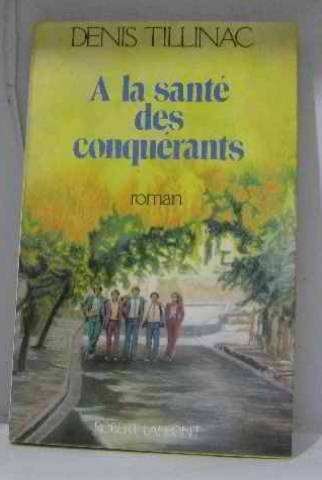 A LA SANTE DES CONQUERANTS [9782221045671]