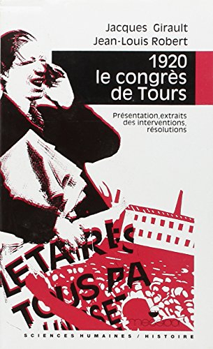 1920 : Le congrès de Tours - Parti socialiste-S.F.I.O