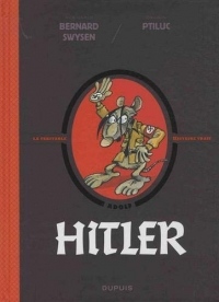 La véritable histoire vraie - tome 5 - Hitler