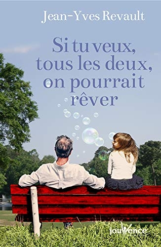 Si Tu Peux, Tous les Deux, on Pourrait Rever...