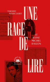 Une rage de lire: Le Jeune Michel Ragon