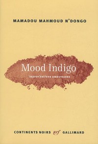 Mood Indigo: Improvisations amoureuses