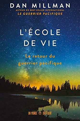 L'école de la vie - Le retour du guerrier pacifique