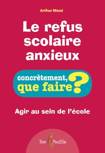 Le refus scolaire anxieux : Agir au sein de l'école