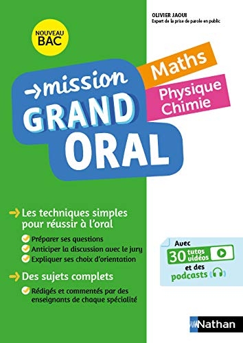 Mission Grand oral - Maths / Physique Chimie - Terminale - Bac 2023 - Epreuve finale Tle Grand oral
