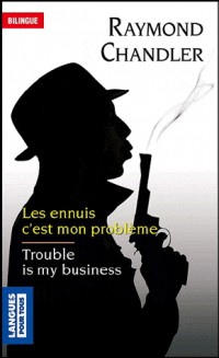 Trouble is my business - Les ennuis c'est mon problème