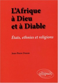L'Afrique à Dieu et diable