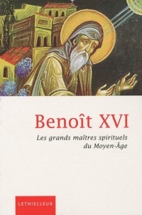 Les grands maîtres spirituels du Moyen-Age