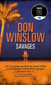 Savages: Le livre culte de Don Winslow, à l'origine du film d'Oliver Stone.