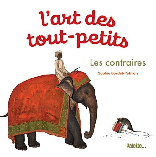 L'art des tout-petits - Les contraires