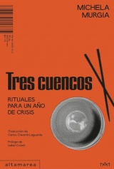 Tres cuencos: Rituales para un año de crisis