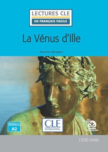 La venus d'Ille niveau - Niveau 2/A2 - Lecture CLE en français facile - Livre + Audio téléchargeable
