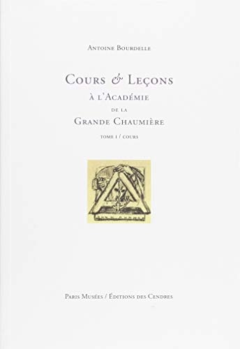 Cours et leçons à la Grande Chaumière Tome 1