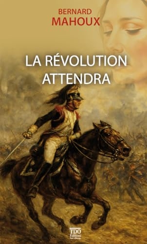 La Révolution attendra