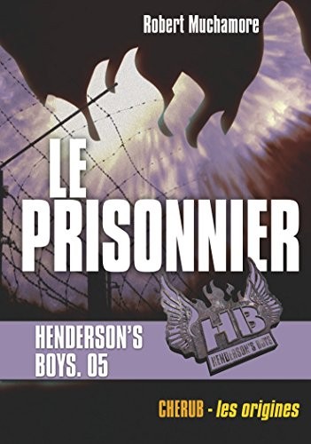 Henderson's Boys, Tome 5 : Le Prisonnier