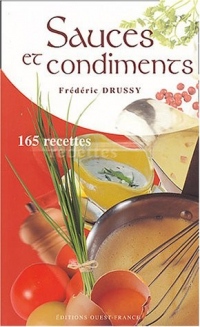 Sauces et condiments : 165 recettes