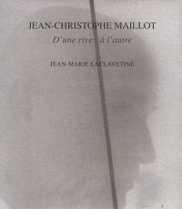 Jean-Christophe Maillot : D'une rive à l'autre