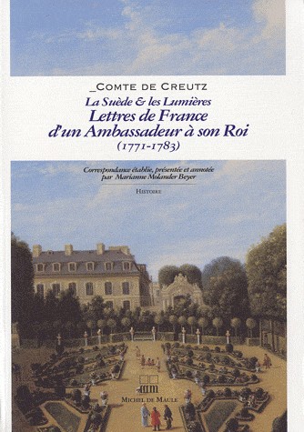 La Suède & Les Lumières : Lettres de France d'un ambassadeur à son Roi