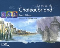 SUR LES PAS DE CHATEAUBRIAND