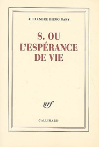 S. ou L'espérance de vie