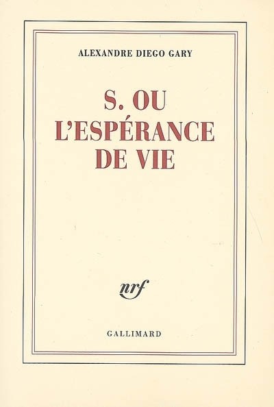 S. ou L'espérance de vie