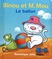 Binou et M. Mou - Le ballon