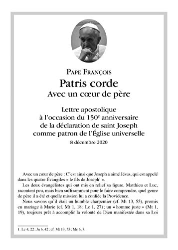 Patris corde avec un coeur de père : Lettre apostolique à l'occasion du 150e anniversaire de la déclaration de saint Joseph comme patron de l'Eglise universelle (8 décembre 2020)