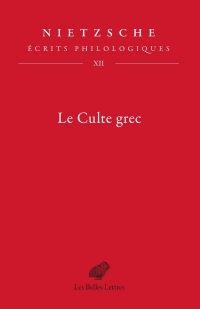 Le Culte grec: Écrits philologiques, tome XII