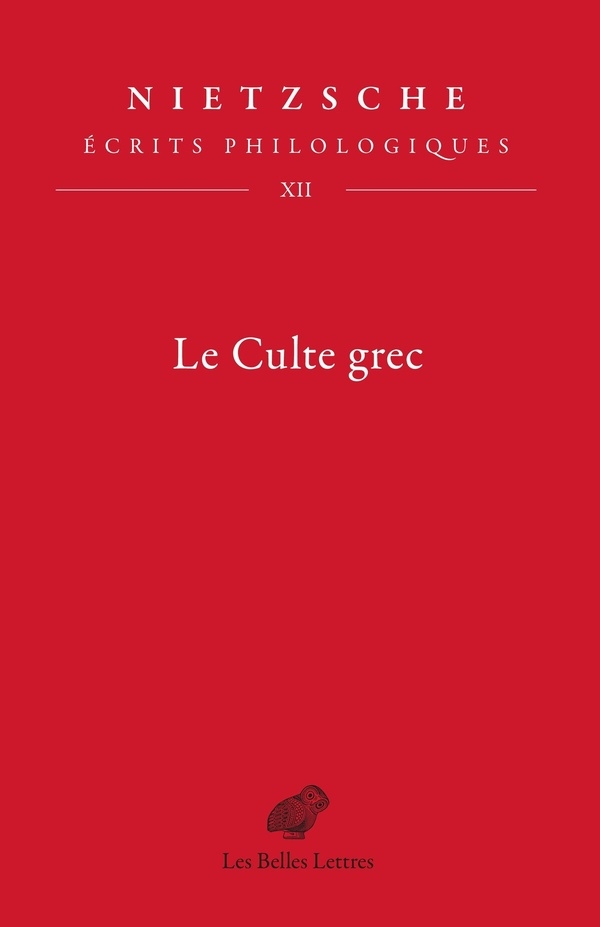 Le Culte grec: Écrits philologiques, tome XII