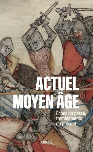 Actuel Moyen âge II - L'aventure continue