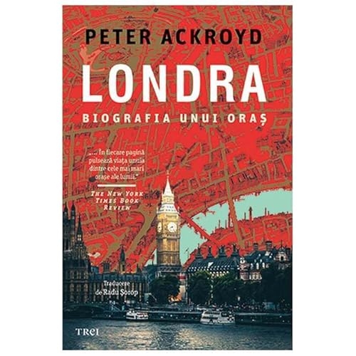 Londra. Biografia Unui Oras [9786064014757]