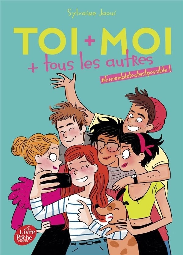 Toi + moi + tous les autres - Tome 2: #Ensembletoutestpossible !