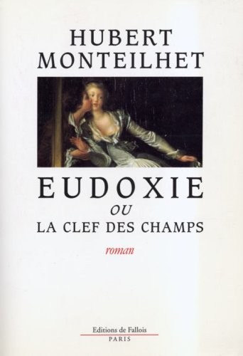 Eudoxie, ou, La clef des champs