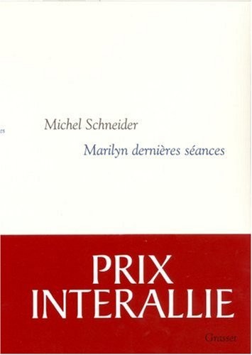 Marilyn dernières séances - Prix Interallié 2006