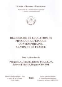 Recherche et éducation en physique à l'époque contemporaine, à Lyon et en France