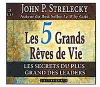 Les 5 grands rêves de vie