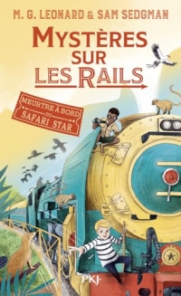 Mystères sur les rails - tome 03 : Meurtres à bord du Safari Star