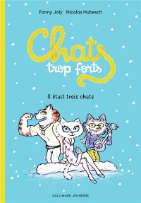 Chats trop forts: Il était trois chats