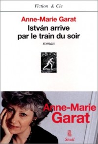 Istvàn arrive par le train du soir