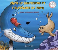 Theo le Baleineau et l'Éléphant de Mer
