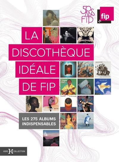 La discothèque idéale de FIP, 50 ans
